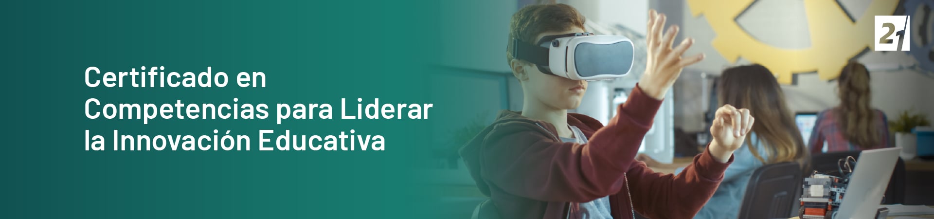 Header Desktop Certificado en Competencias para Liderar la Innovación Educativa
