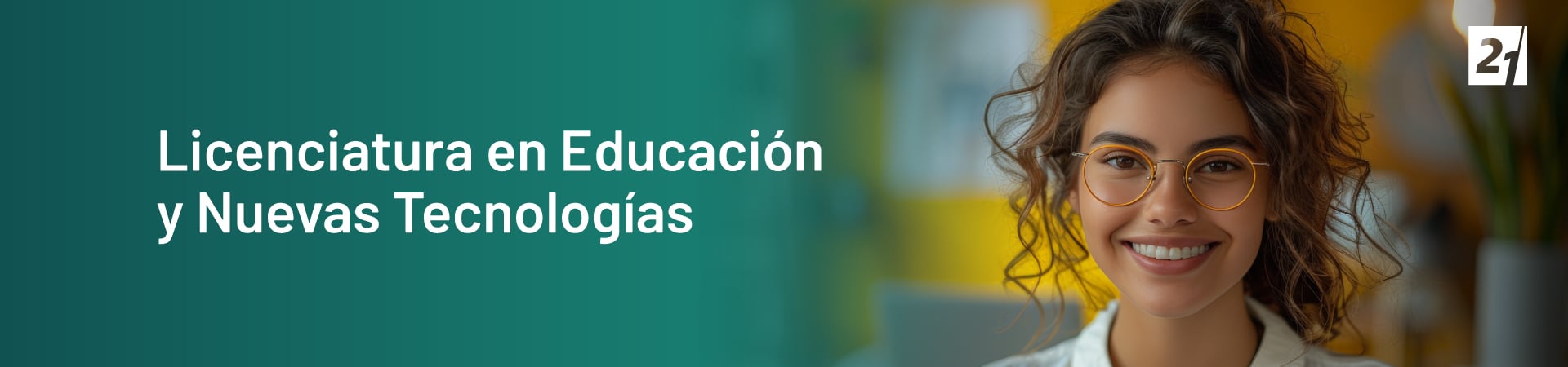 Header Desktop Licenciatura en Educación y Nuevas Tecnologías Header Desktop Licenciatura en Educación y Nuevas Tecnologías